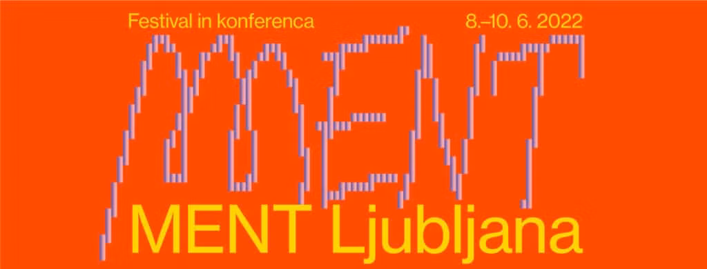 Festival MENT Ljubljana, du 8 au 10 juin en Slovénie. 
